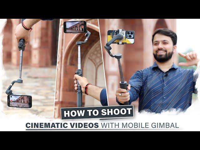 How to Shoot Cinematic Videos With Smartphone Gimbal Feat. Dji Osmo Mobile 6