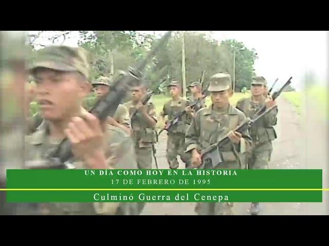 EN LA HISTORIA 17 de febrero 1995  Culminó Guerra del Cenepa