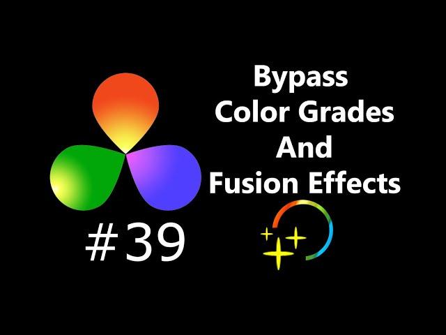 Bypass Color Grades And Fusion Effects In DaVinci Resolve 16.1.2