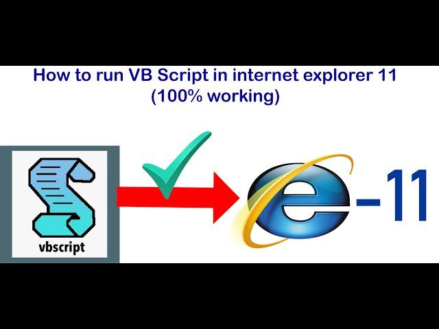 How to run VB Script in internet explorer 11(100% working)