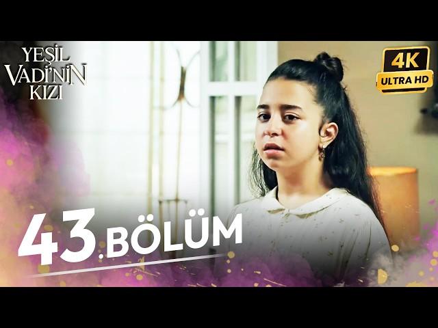 Yeşil Vadinin Kızı 43. Bölüm | 4K