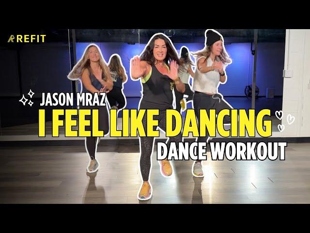 Dance Fitness Choreography | “I Feel Like Dancing” + @JasonMraz | At-home Cardio Workout