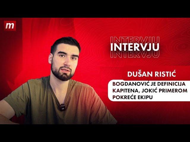 DUŠAN RISTIĆ: Bogdan definicija kapitena, Jokić primerom pokreće ekipu