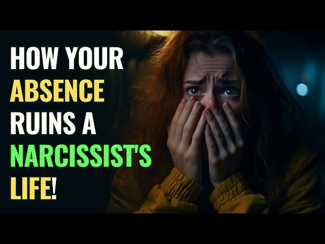 How Your Absence Ruins a Narcissist's Life! | NPD | Narcissism Backfires