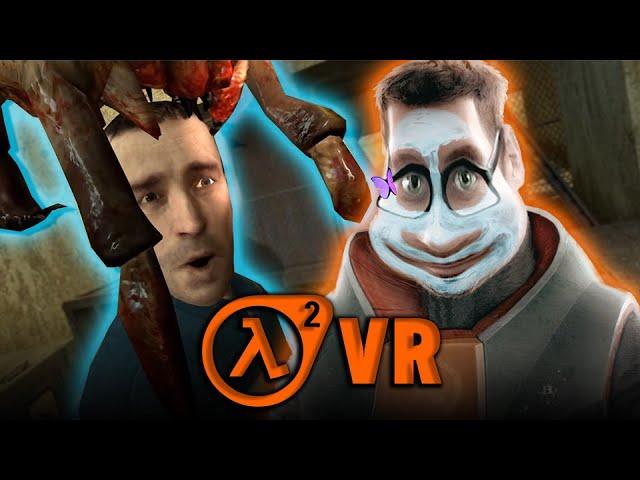 Gords just want to have fun (Half Life 2 VR)