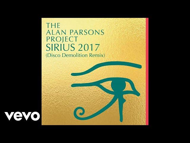 The Alan Parsons Project - Sirius 2017 (Disco Demolition Remix - Audio)