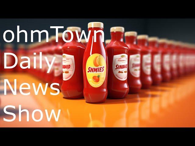 OD S2E271 - Swiftly Made Heinz Condiment - ohmTown Daily - 9/28/2023 - 8PM ET - Humor Driven News