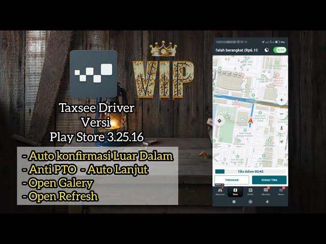 Mod Taxsee Driver 3.25.16 VIP Full Auto Konfirmasi || Open Galery ( GRATIS )