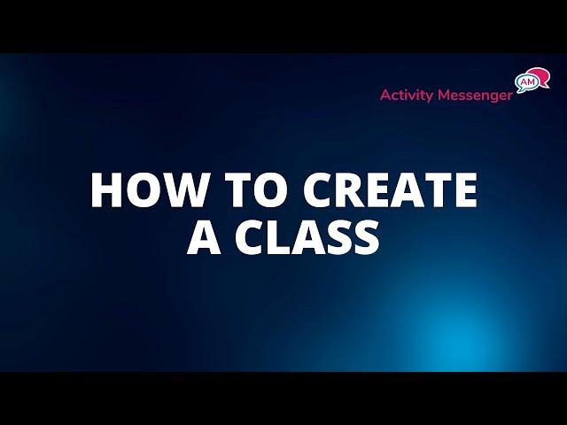 How to create a class in Activity Messenger