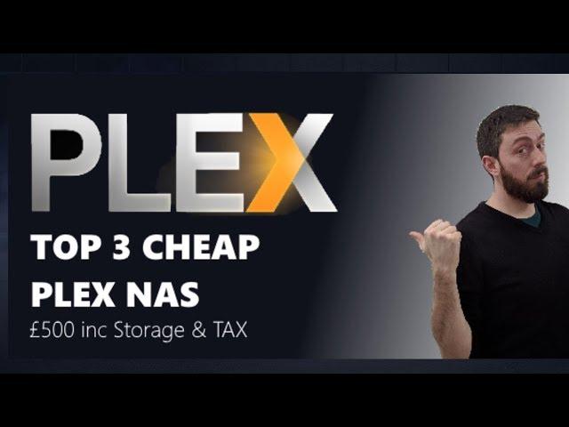 Best Plex NAS and Drives for £500