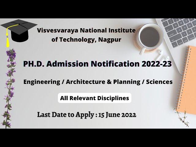 VNIT, Nagpur | PhD Admission Notice | 2022