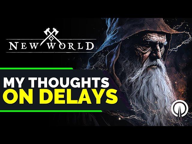 New World: Season 1 Delay & My Thoughts | MMO Discussion