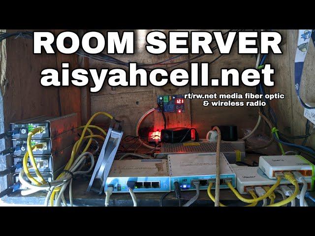 ROOM TOUR SERVER RT RW NET || SERVER MINIMALIS || AISYAH WIRELESS TUTORIAL