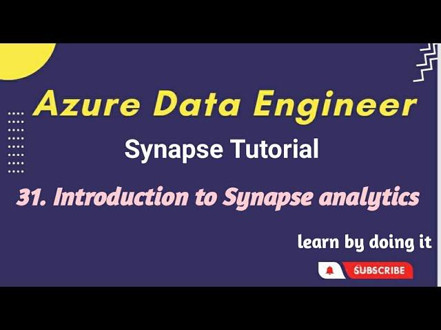 31. Introduction to Azure Synapse Analytics | Azure data engineer