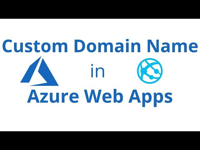 Add Custom Domain Name in Azure Web Apps /App Services | Azure