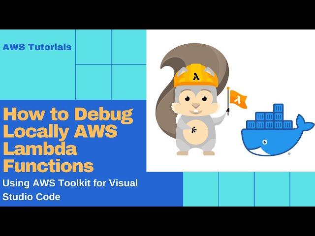 How to Debug Locally AWS Lambda Functions Using AWS Toolkit for Visual Studio Code