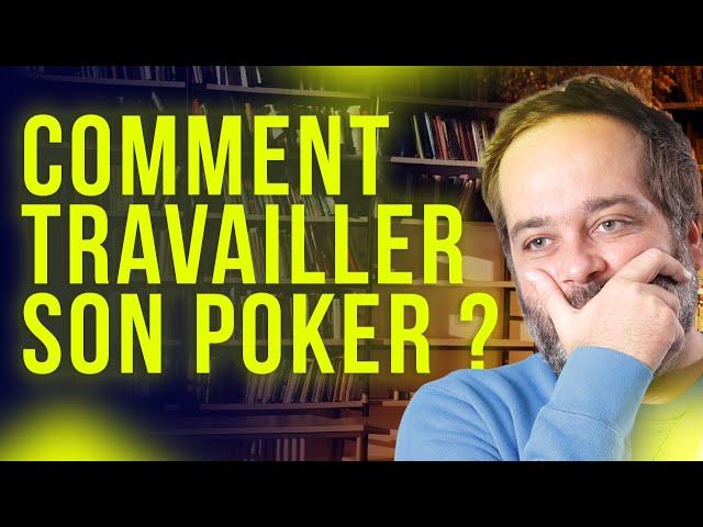 Que faire pour progresser au Poker ??