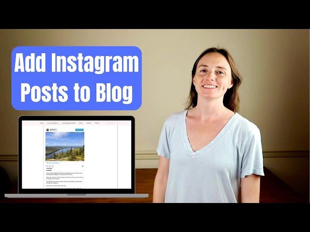 How To Add Instagram Posts to a Blog