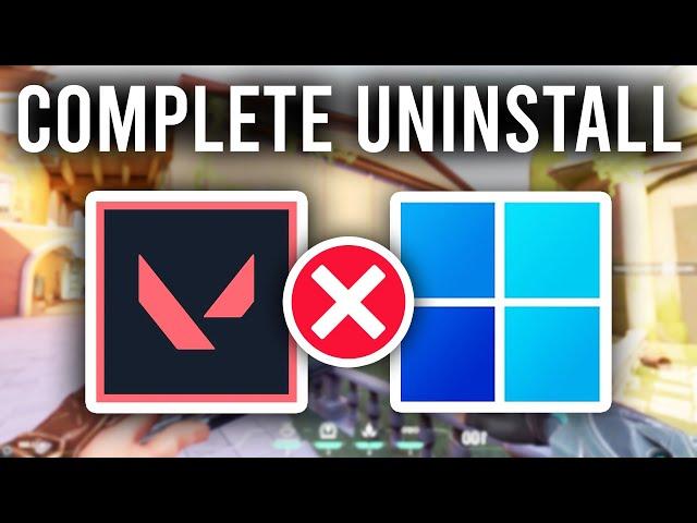 How To Uninstall Valorant Completely - Full Guide