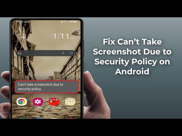 How to Fix Can’t Take Screenshot Due to Security Policy on Android Device