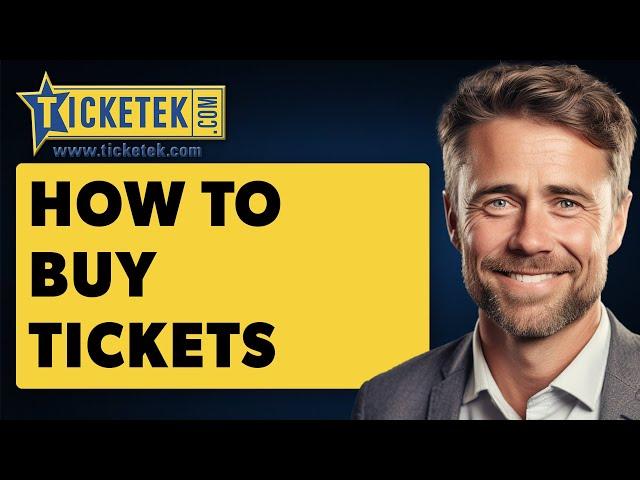 How To Buy Tickets On Ticketek (Full 2024 Guide)