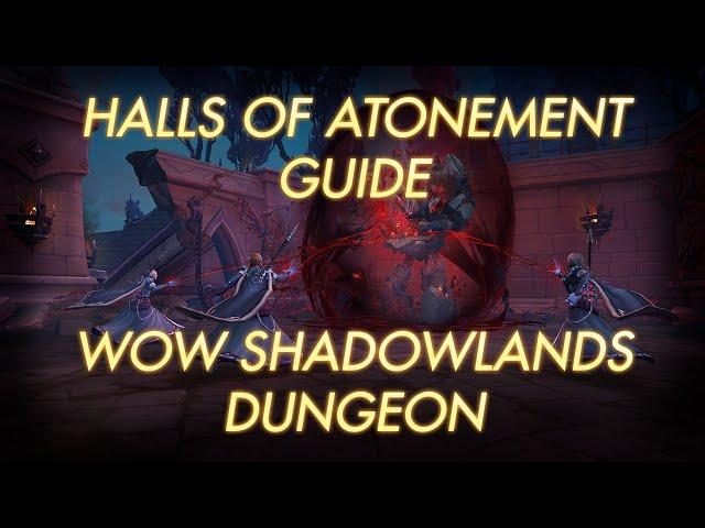 Halls of Atonement Guide | WoW Shadowlands Dungeon