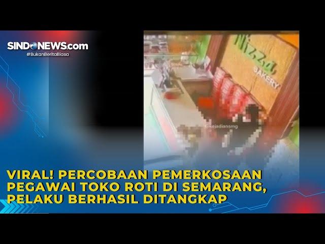 Viral! percobaan Pemerkosaan Pegawai Toko Roti di Semarang, Pelaku Berhasil Ditangkap