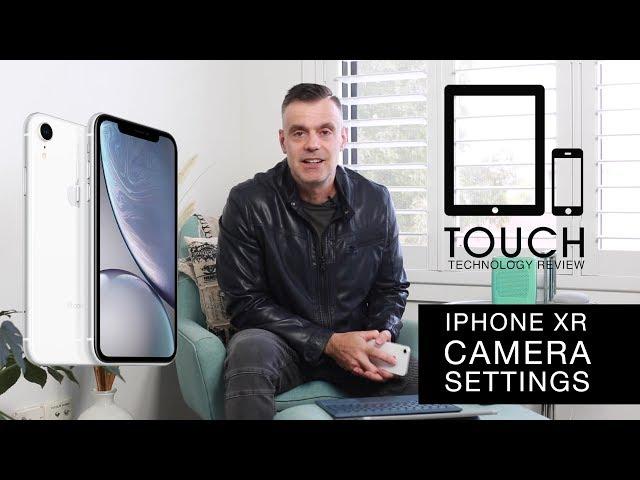 IPhone XR - Best Settings for Photos and Videos -  Camera App Explained