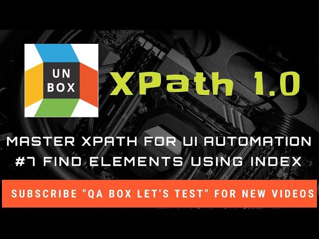 #7 Find Elements Using Index and XPath last and position functions