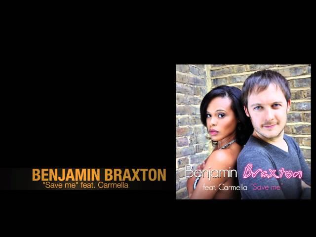 Benjamin Braxton "Save me" feat. Carmella