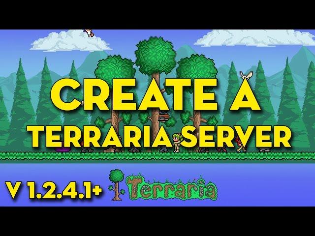 HOW TO CREATE A TERRARIA SERVER (2016) (v1.2.4.1+)