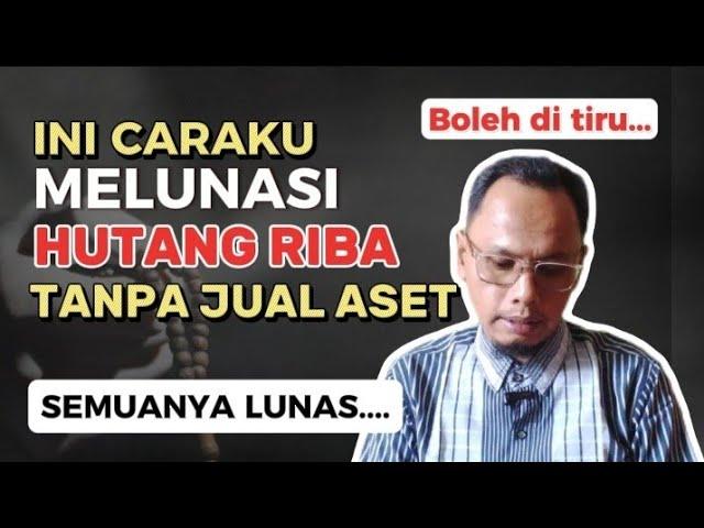 CARA MELUNASI HUTANG RIBA