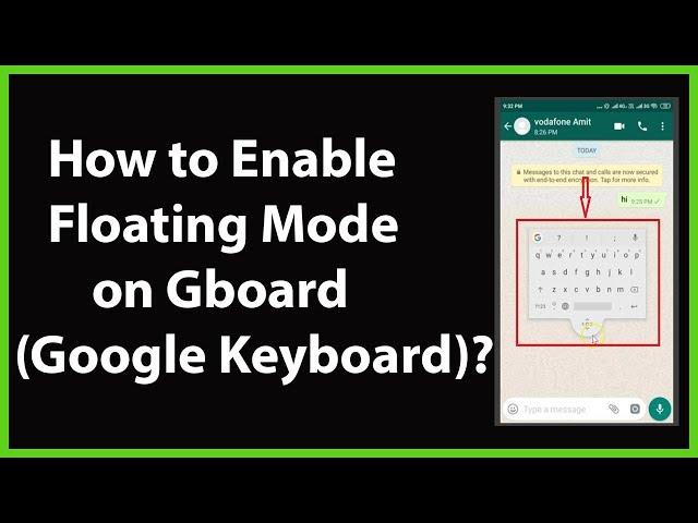 How to Enable Floating Mode on Gboard (Google Keyboard)?