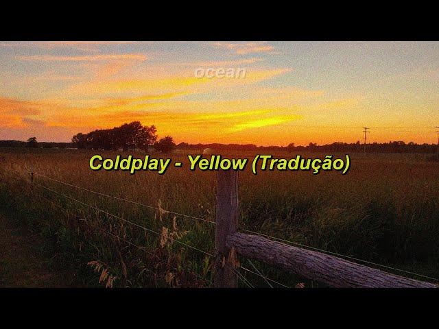 Coldplay - Yellow (Tradução)