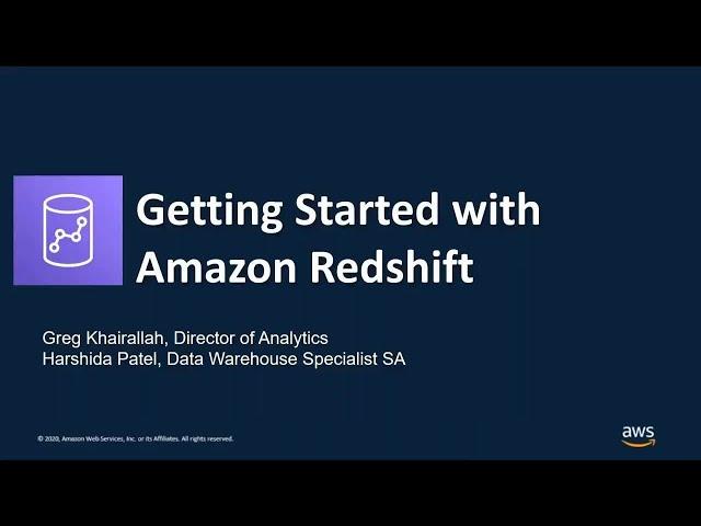 Getting Started with Amazon Redshift - AWS Online Tech Talks