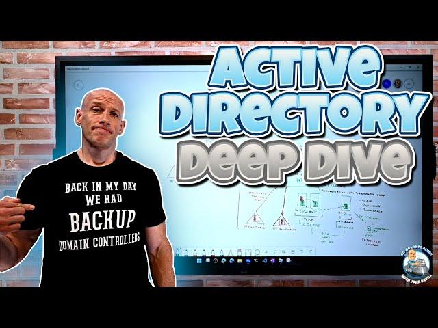 Active Directory Domain Service Deep Dive