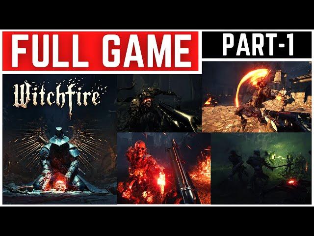 Witchfire Full Gameplay Walkthrough Part - 1