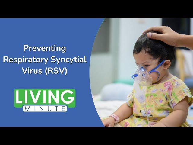 RSV: Protecting Babies and Vulnerable Adults This Winter | Living Minute