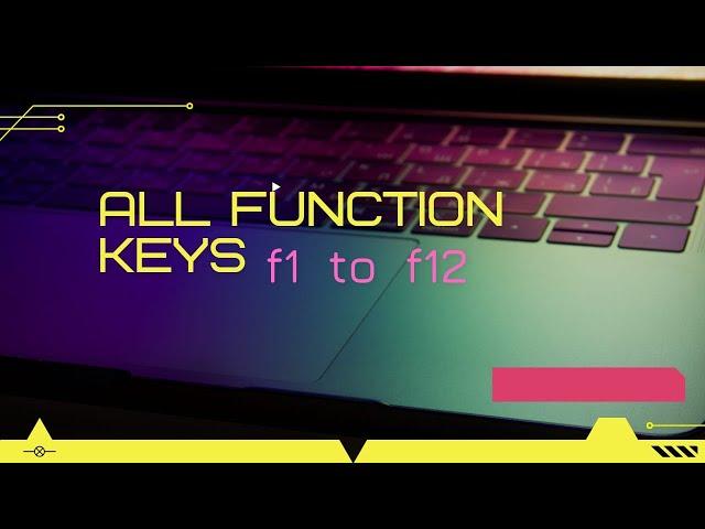 All Function Keys F1 To F12.