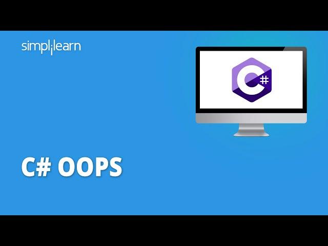 C# OOPS | Object Oriented Programming In C# | C# Tutorial For Beginners | C# Tutorial | Simplilearn