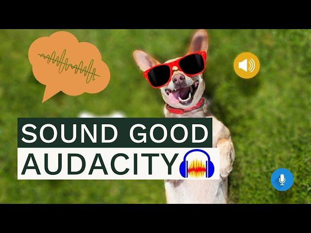 Audacity How to Make Your Voice Sound Good