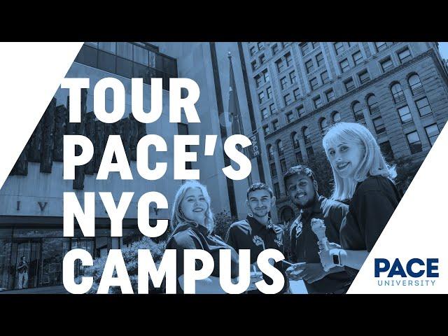 Tour Pace University's New York City Campus