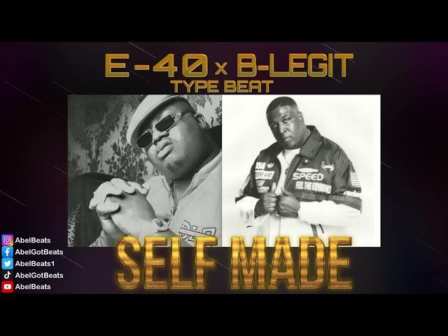 E-40 x B-Legit Type Beat - Self Made (Co-Prod. By Kev Knocks)