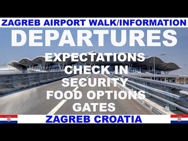 ZAGREB CROATIA AIRPORT DEPARTURES INFORMATION/WALKTHROUGH - CHECK IN - SECURITY - DUTY FREE - FOOD