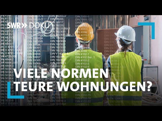 Vom Bürokratiewahnsinn im Wohnungsbau. Viele DIN Normen - Teure Wohnungen? | SWR Doku