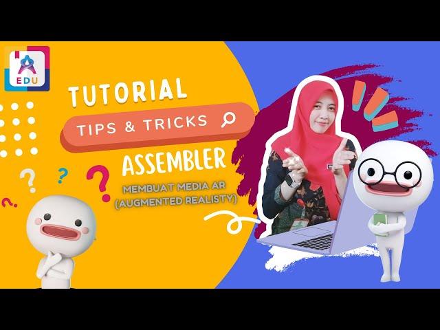 Tutorial Assemblr untuk media pembelajaran (AR)