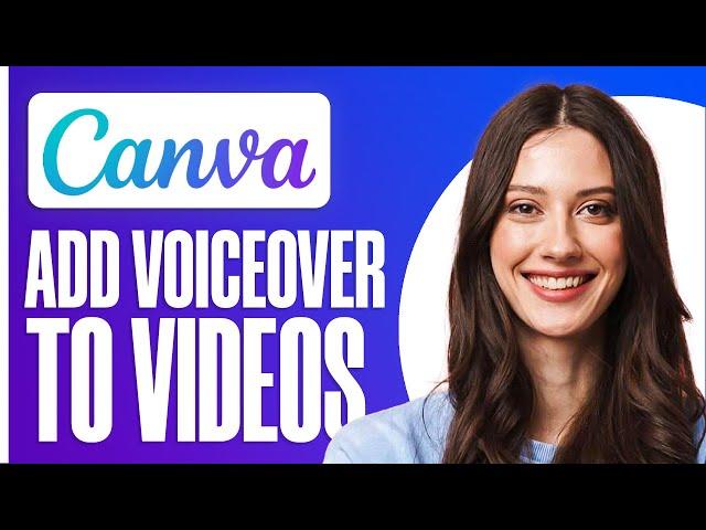 How To Add A Voiceover To Video In Canva (2024) Complete Tutorial