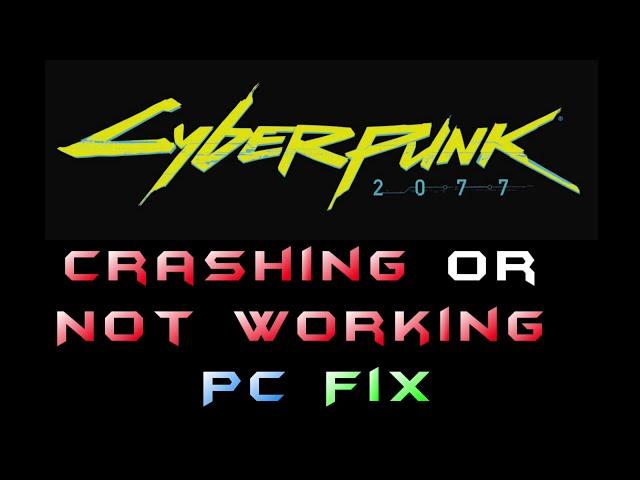 Cyberpunk 2077: How to fix Cyberpunk 2077 crashing or not working on PC