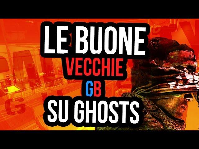 LE BUONE VECCHIE GB SU GHOSTS