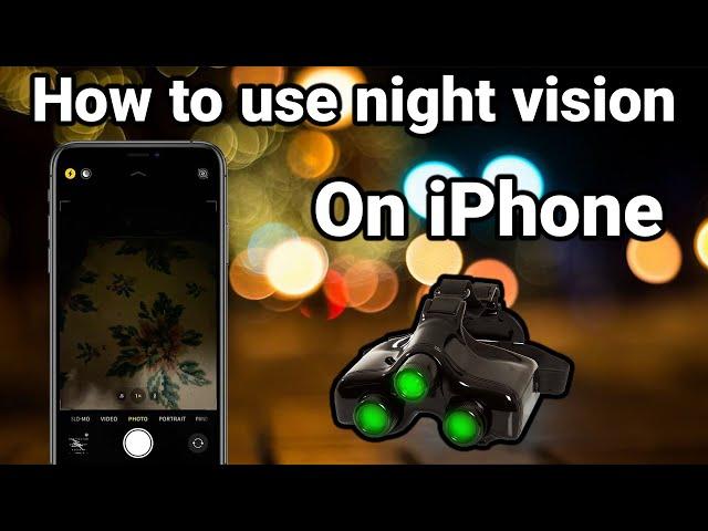 How to use night vision on iPhone